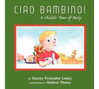 Ciao Bambino!: A Child's Tour of Italy