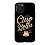 Ciao Bella Italian Coffee Lover Case for iPhone 11 Pro