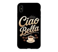 Ciao Bella Italian Coffee Lover Case for iPhone XS Max