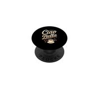 Ciao Bella Italian Coffee Lover PopSockets Adhesive PopGrip