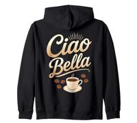 Ciao Bella Italian Coffee Lover Zip Hoodie