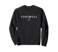 Ciao Bella Italy Sweatshirt
