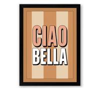 Ciao Bella Typography Framed Wall Art Print A3 (42×29.7cm) Black, Wall Decor for Living Room, Bedroom, Office & Home, Ready to Hang, Art Gift