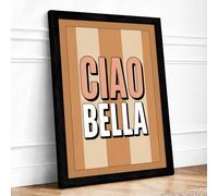 Ciao Bella Typography Framed Wall Art Print A3 Black