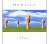 Ciao by Lucio Dalla (1999-09-13)