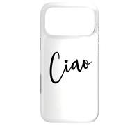 Ciao Italian Hello Goodbye Visit Italy Vacation Women's Ciao Case for iPhone 17 Pro Max