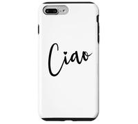 Ciao Italian Hello Goodbye Visit Italy Vacation Women's Ciao Case for iPhone 7 Plus/8 Plus