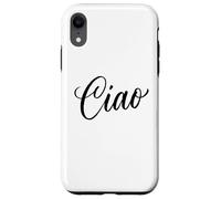 Ciao Italian Hello Goodbye Visit Italy Vacation Women's Ciao Case for iPhone XR