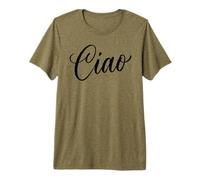 Ciao Italian Hello Goodbye Visit Italy Vacation Women's Ciao Premium T-Shirt