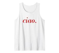 Ciao Italian Saying Ciao Hello Italy gifty Italy Trip Tank Top