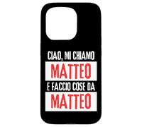 Ciao Sono Matteo Faccio Cose Da Matteo Personalizzato Case for iPhone 15 Pro