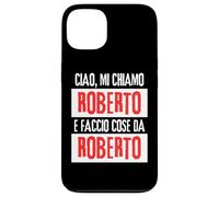 Ciao Sono Roberto Faccio Cose Da Roberto Personalizzato Case for iPhone 13