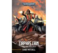 Ciaphas Cain: The Anthology by Sandy Mitchell (Paperback Book)