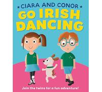 Ciara and Conor Go Irish Dancing