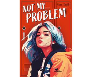 Ciara Smyth Jessika Komina-S Not My Problem: Eine authentische Youn (Paperback)