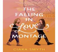 Ciara Smyth The Falling in Love Montage Book Ciara Smyth Multicolor