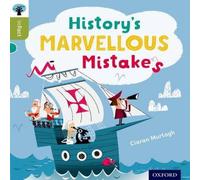 Ciaran Murtagh Oxford Reading Tree inFact: Level 7: History's Marvellous Mistakes Book Ciaran Murtagh Multicolor