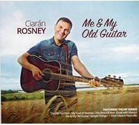 Ciaran Rosney - Me & My Old Guitar