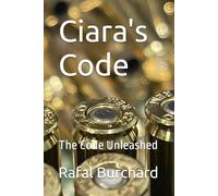Ciara's Code: The Code Unleashed: 2