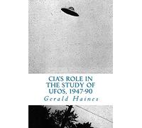 CIA's Role in the Study of UFOs, 1947-90: A Die-Hard Issue