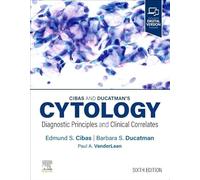 Cibas and Ducatman's Cytology : Diagnostic Principles and Clinical Correlates