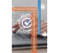 Ciberseguridad para todos: Protege tu vida digital