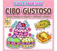 CIBO GUSTOSO: LIBRO DA COLORARE SEMPLICE E FACILE: Oltre 50 Disegni in Stile Adesivo con Linee Spesse per Bambini, Adulti e Anziani. Ideale per il ... e il cibo. (Libro da Colorare Stile Adesivi)