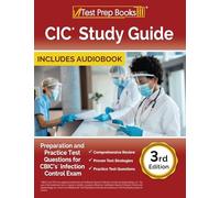 CIC Study Guide: Preparation and Practice Test Questions for CBIC's Infection Control Exam: [3rd Edition]