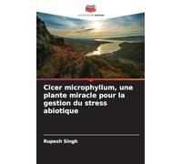 Cicer microphyllum, une plante miracle pour la gestion du stress abiotique