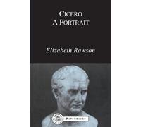 Cicero: A Portrait (Bristol Classical Paperbacks)