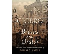 Cicero: Brutus and Orator