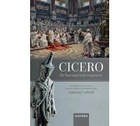 CICERO:DE HARUSPICUM RESPONSIS:INTRODUCTION, TEXT, TRANSLATION, & COMMENTARY: Introduction, Text, Translation, and Commentary