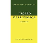 Cicero: De re publica: Selections (Cambridge Greek and Latin Classics)(Introduction in English, content in Latin)