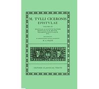 Cicero Epistulae. Vol. III (ad Q. F., ad M. Brut., Fragm.) (Oxford Classical Texts)