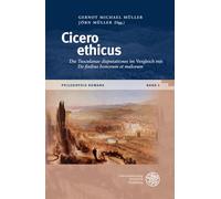 Cicero Ethicus: Die 'Tusculanae Disputationes' Im Vergleich Mit 'de Finibus Bonorum Et Malorum': 1 (Philosophia Romana)