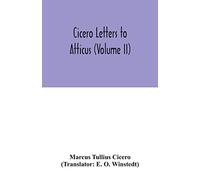 Cicero Letters to Atticus (Volume II)