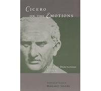 Cicero on the Emotions: Tusculan Disputations 3 and 4