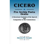 Cicero - "Pro Archia Poeta Oratio": A Syntactic Analysis of the Speech and Companion to the Commentary