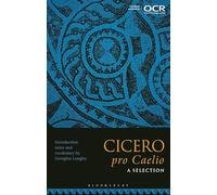 Cicero, pro Caelio: A Selection: Chapters 33-50, 51-58, 61-68