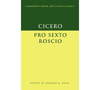 Cicero: Pro Sexto Roscio (Cambridge Greek and Latin Classics)
