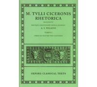 Cicero Rhetorica. Vol. I (De Oratore): 001 (Oxford Classical Texts)