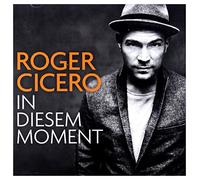 Cicero, Roger - In Diesem Moment