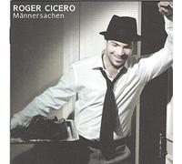 Cicero, Roger - Mannersachen