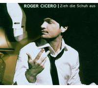 Cicero,Roger - Zieh die Schuh aus