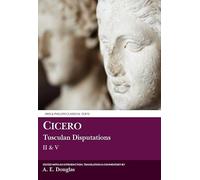 Cicero: Tusculan Disputations II & V: with a Summary of Books III & IV (Aris & Phillips Classical Texts)
