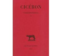 Ciceron, Correspondance: Tome III: Lettres CXXII-CCIV (55-51 Avant J.-C.): 84 (Collection Des Universites De France Serie Latine)