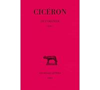 Ciceron, de l'Orateur: Tome I, Livre I: 12 (Collection Des Universites De France Serie Latine)