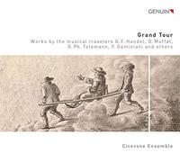 TELEMANN / CICERONE ENSEMBLE / GILGER - GRAND TOUR NEW CD