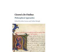 Cicero's De Finibus : Philosophical Approaches