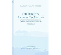 Cicero's Letters To Atticus (with Introduction): Volume I